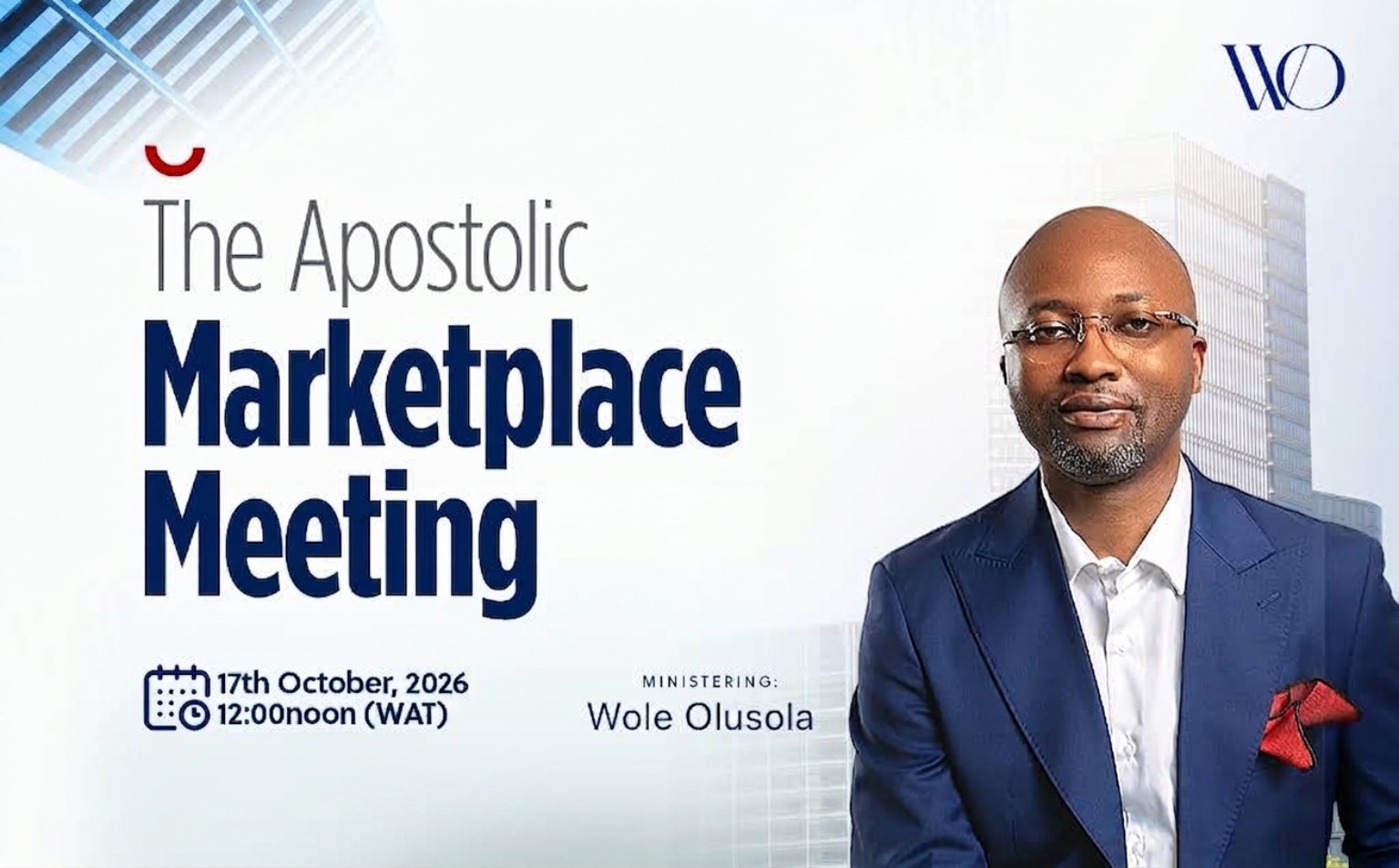 The Apostolic Marketplace Meeting — 17th October 2026 at 12 noon WAT, ministering: Wole Olusola.